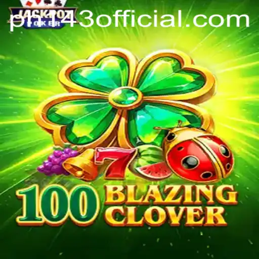 Unveiling 100BlazingClover: A Thrilling New Adventure